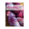 Dyeing to Spin and Knit